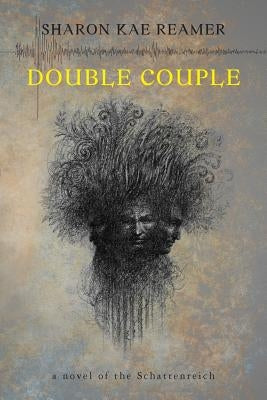 Double Couple: Book 3 of the Schattenreich by Reamer, Sharon Kae