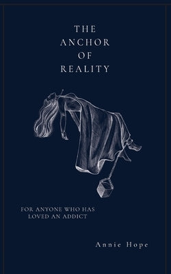 The Anchor of Reality by Hope, Annie