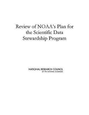 Review of Noaa's Plan for the Scientific Data Stewardship Program by National Research Council