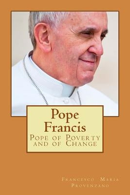 Pope Francis: Pope of Poverty and of Change by Neff, Douglas