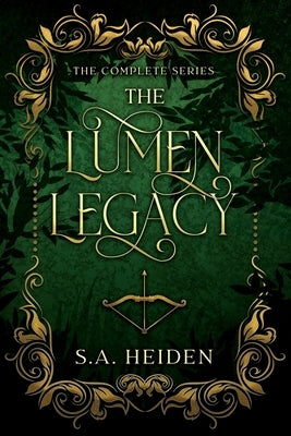 The Lumen Legacy by Heiden, S. a.