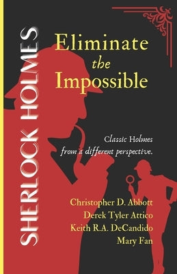 SHERLOCK HOLMES Eliminate the Impossible by Attico, Derek Tyler