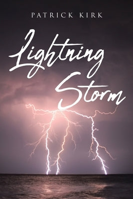 Lightning Storm by Kirk, Patrick