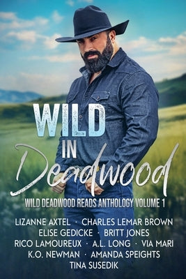 Wild in Deadwood by Long, A. L.