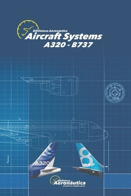 Aircraft Systems: A320 B737 by Conforti, Facundo