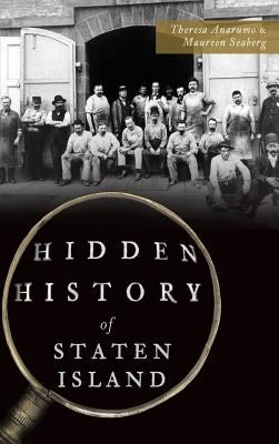 Hidden History of Staten Island by Anarumo, Theresa