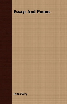 Essays And Poems by Very, Jones