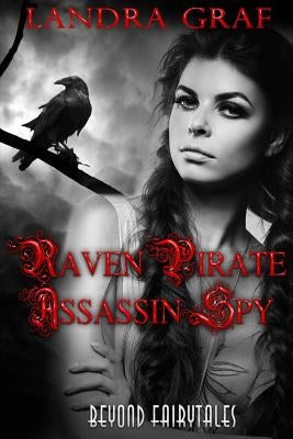 Raven Pirate Assassin Spy by Graf, Landra