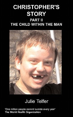 Christopher's Story Part II by Telfer, J.