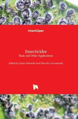Insecticides: Basic and Other Applications by Larramendy, Marcelo