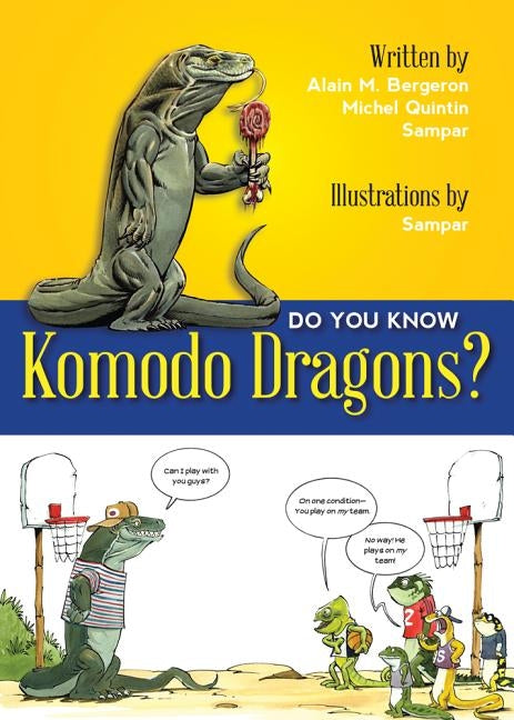 Do You Know Komodo Dragons? by Bergeron, Alain M.