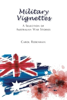 Military Vignettes by Rosenhain, Carol