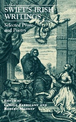 Swift's Irish Writings: Selected Prose and Poetry by Fabricant, C.