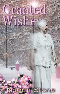 Granted Wishes: From the Files of the Fairy Godmothers' Union by Sasseville, Laramie