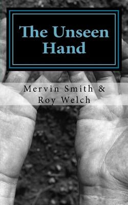 The Unseen Hand by Welch, Roy