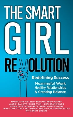The Smart Girl Revolution - Redefining Success by Odgers, Brett