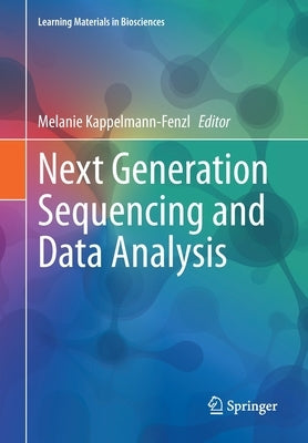 Next Generation Sequencing and Data Analysis by Kappelmann-Fenzl, Melanie