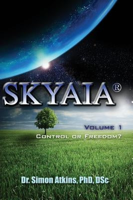 Skyaia: Control or Freedom? by Kawano, Joe