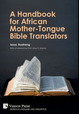 A Handbook for African Mother-Tongue Bible Translators by Boaheng, Isaac