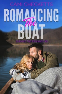 Romancing the Boat by Checketts, Cami