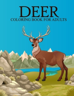 Deer coloring book for adults: An Adult Coloring Book With Stress-relif, Easy, and Relaxing by Shop, Nahid Book