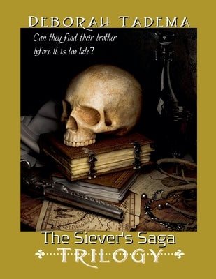 Sievers Trilogy by Tadema, Deborah