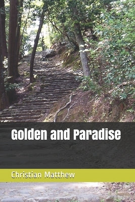 Golden and Paradise by Matthew, Christian
