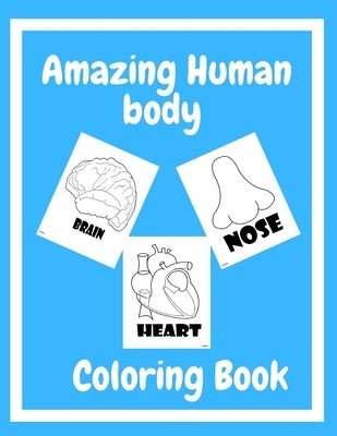 Human Body Coloring Book: Great Gift For Toddlers Girls and Boys by Katty Blogyn Book for Kids
