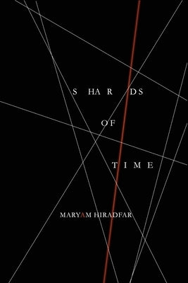 Shards of Time by Hiradfar, Maryam