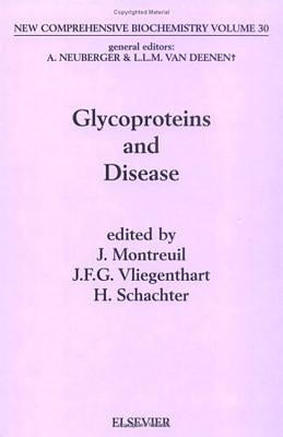 Glycoproteins and Disease: Volume 30 by Montreuil, J.