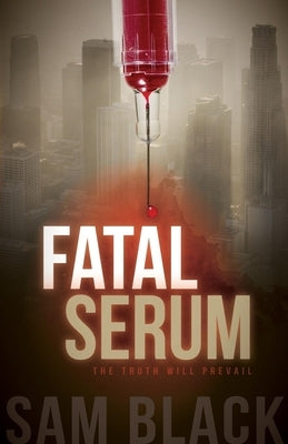 Fatal Serum by Black, Sam