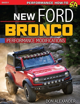 New Ford Bronco Perf Modifications: Performance Modifications by Alexander, Don