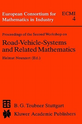 Proceedings of the Second Workshop on Road-Vehicle-Systems and Related Mathematics by Neunzert, H.