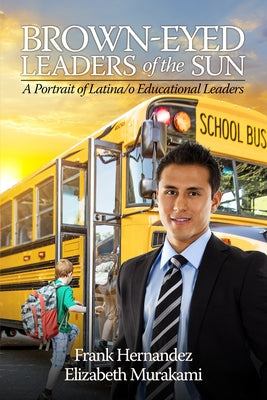 Brown-Eyed Leaders of the Sun by Hernandez, Frank