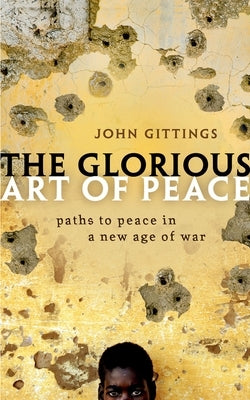Glorious Art of Peace P by Gittings