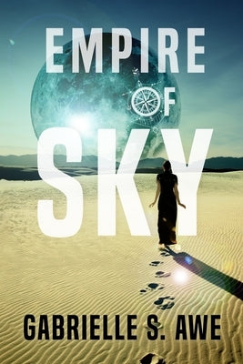 Empire of Sky by Awe, Gabrielle S.