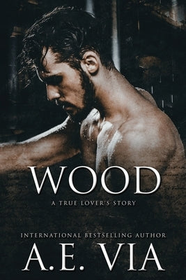 Wood: A True Lover's Story by Dee, Sandra