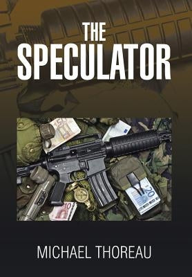 The Speculator by Thoreau, Michael