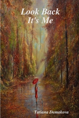 Look Back - It's Me by Demakova, Tatiana