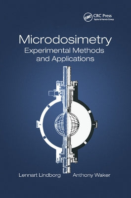 Microdosimetry: Experimental Methods and Applications by Lindborg, Lennart