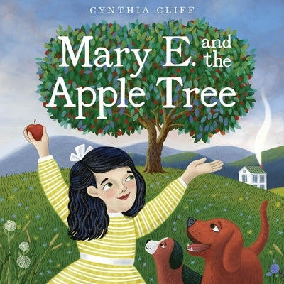 Mary E. and the Apple Tree by Cliff, Cynthia