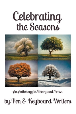 Celebrating the Seasons by Writers, Pen &. Keyboard
