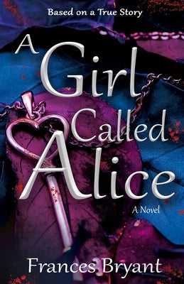 A Girl Called Alice by Bryant, Frances