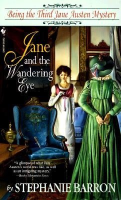 Jane and the Wandering Eye: Being the Third Jane Austen Mystery by Barron, Stephanie