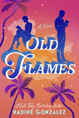 Old Flames by Gonzalez, Nadine