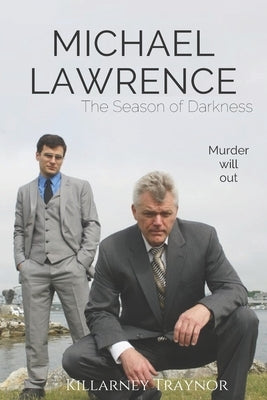 Michael Lawrence: The Season of Darkness by Traynor, Killarney