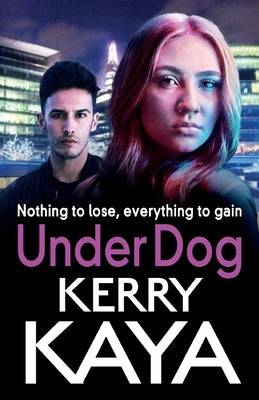 Under Dog by Kaya, Kerry