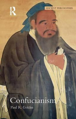 Confucianism by Goldin, Paul R.