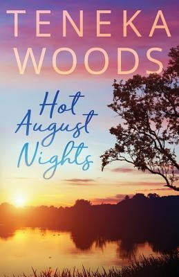 Hot August Nights by Woods, Teneka