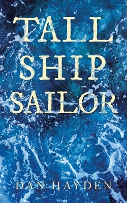 Tall Ship Sailor by Hayden, Dan